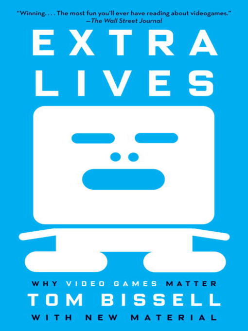 Title details for Extra Lives by Tom Bissell - Available